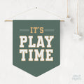 It's Play Time Football Pennant