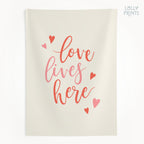 Love Lives Here Hearts Banner
