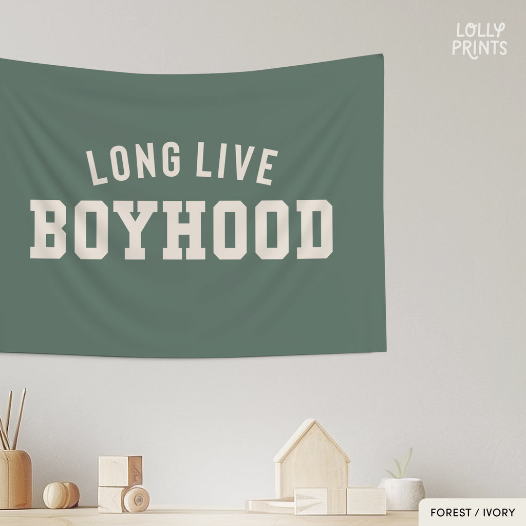 Long Live Boyhood Banner Flag
