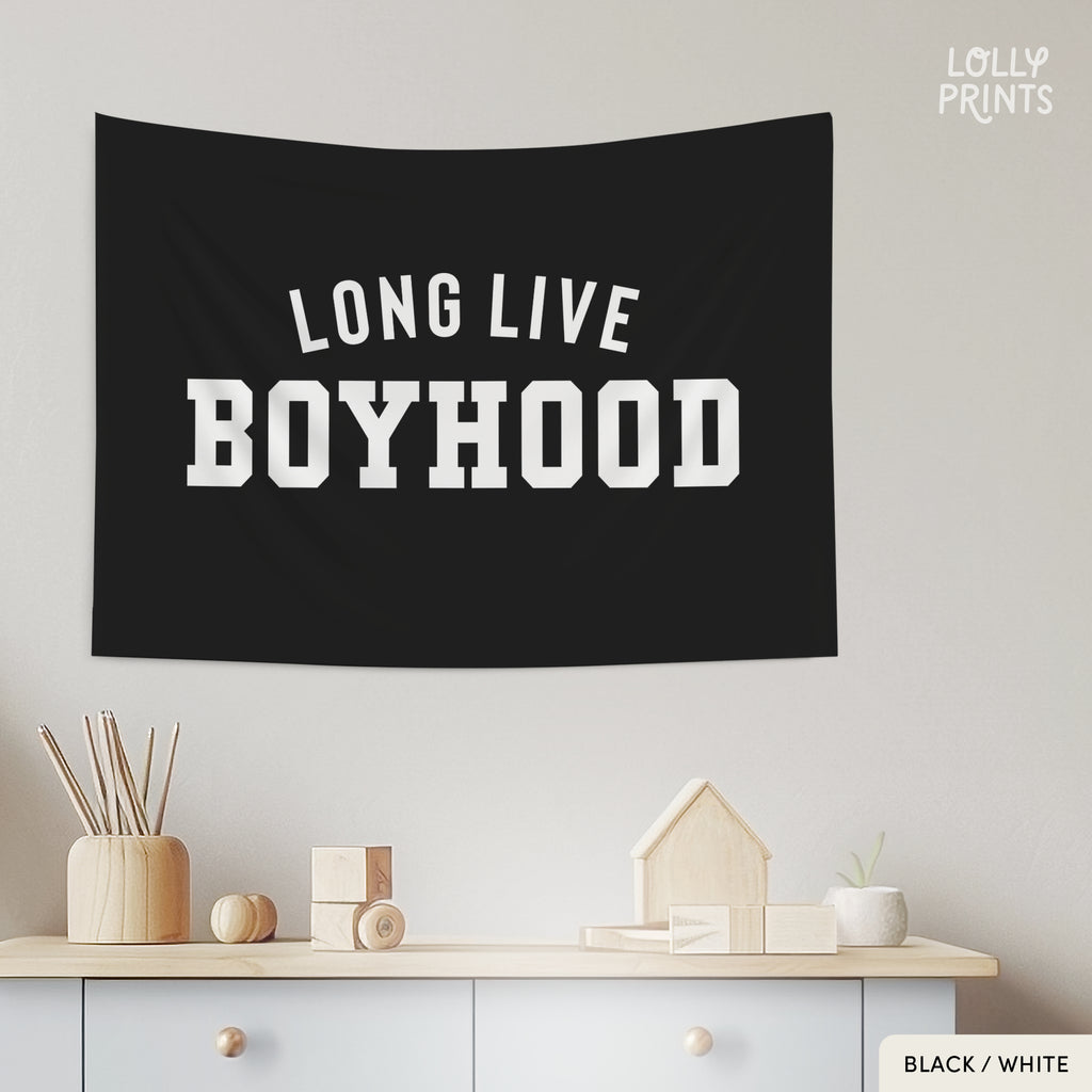Long Live Boyhood Banner Flag