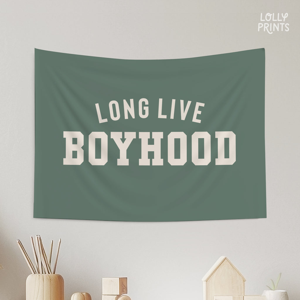 Long Live Boyhood Banner Flag