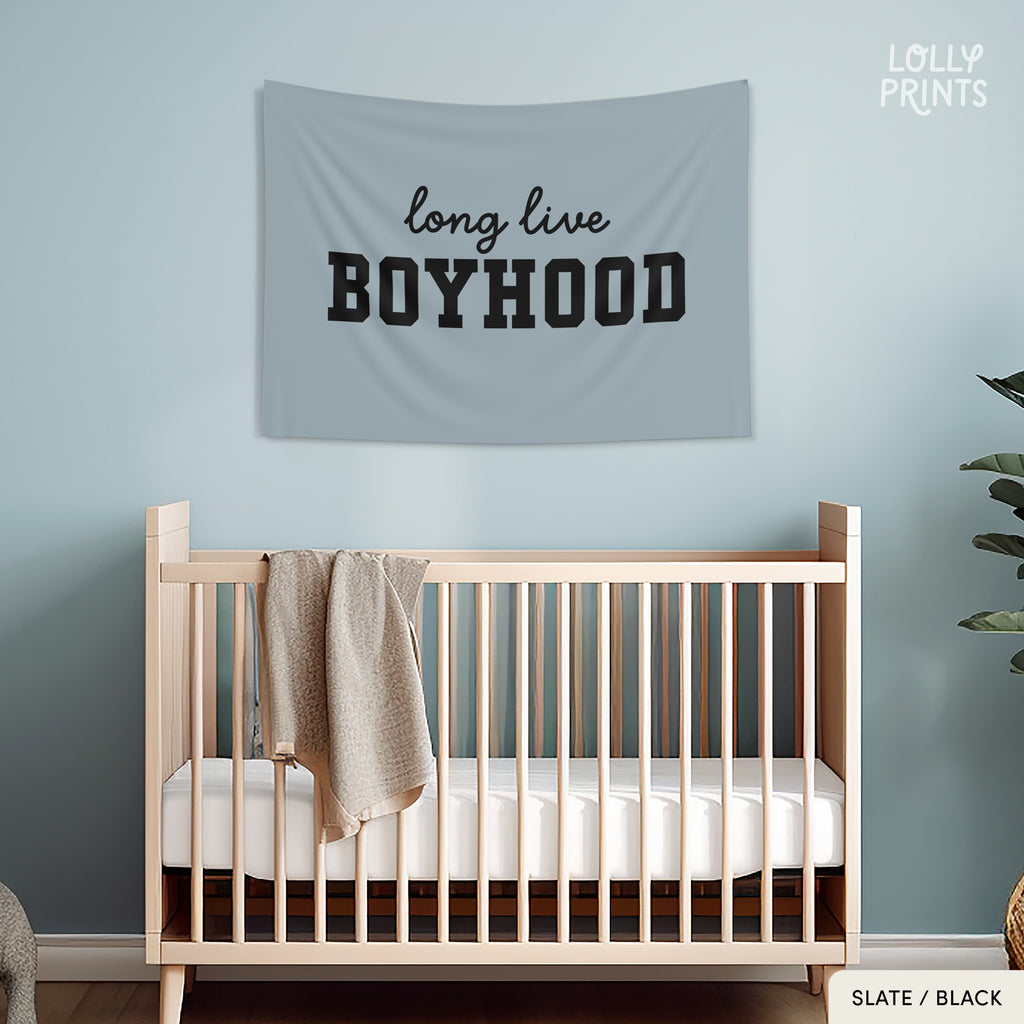 Long Live Boyhood Script Banner Flag