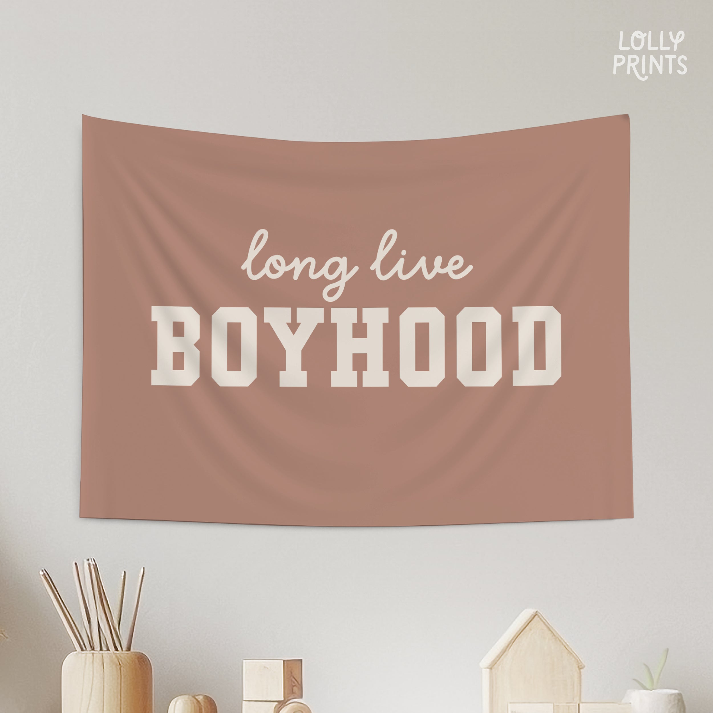 Long Live Boyhood Script Banner Flag