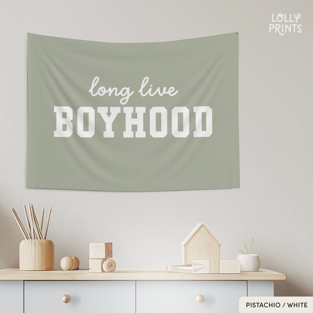 Long Live Boyhood Script Banner Flag