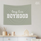Long Live Boyhood Script Banner Flag