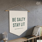 Be Salty Stay Lit Christian Decor Pennant