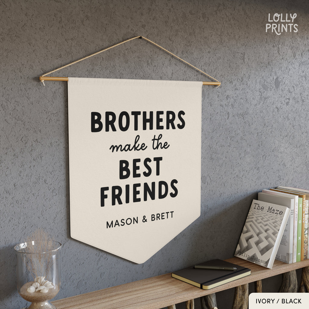 Personalized Brothers Make The Best Friends Pennant