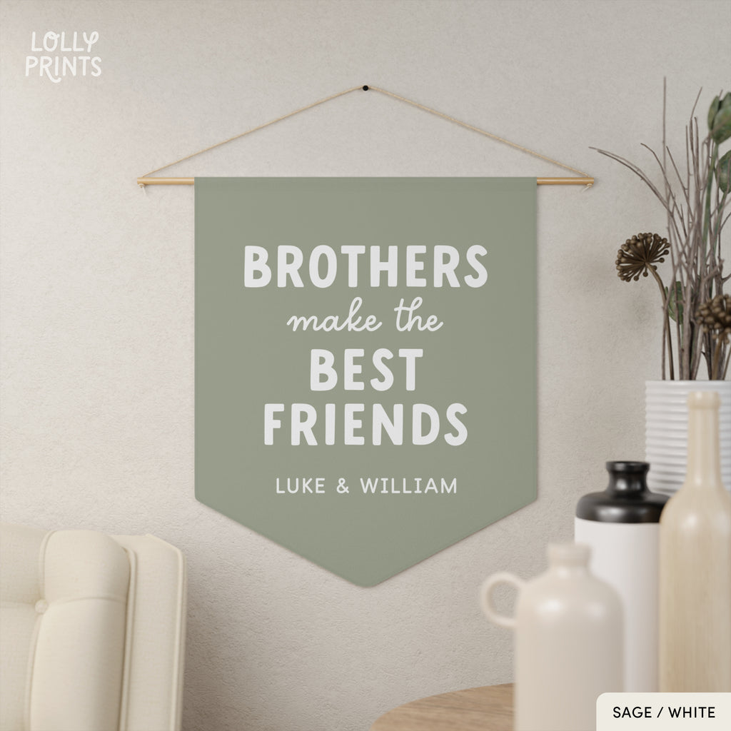 Personalized Brothers Make The Best Friends Pennant