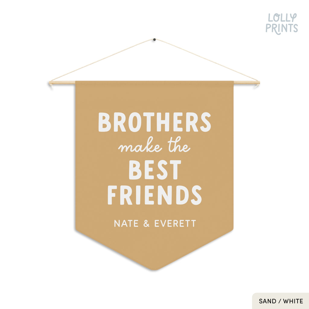 Personalized Brothers Make The Best Friends Pennant