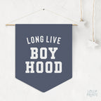Long Live Boyhood 2 Pennant Flag – Boy Room Wall Decor