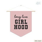 Long Live Girlhood 2 Pennant Flag – Girl Room Wall Art