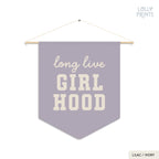 Long Live Girlhood 2 Pennant Flag – Girl Room Wall Art