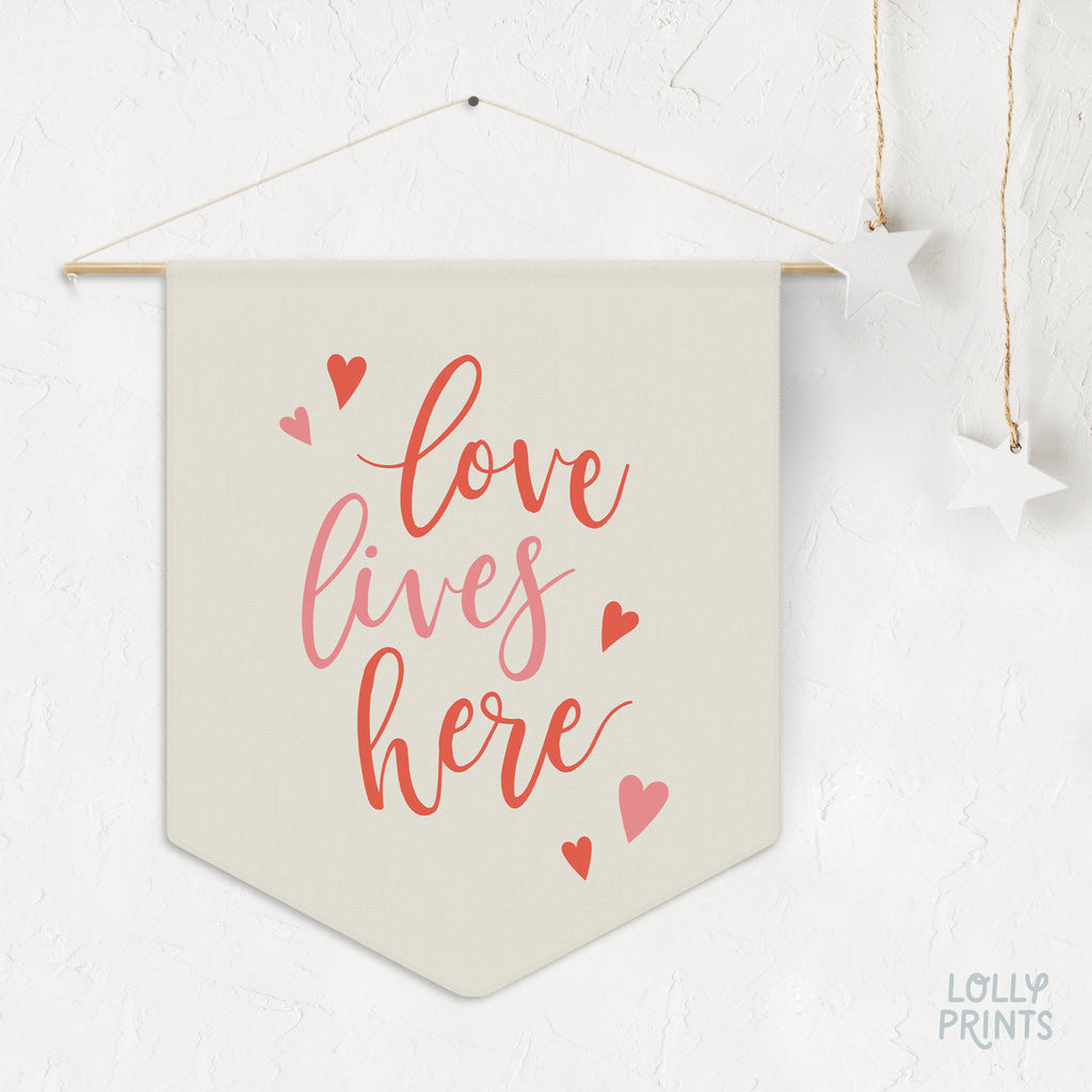 Love Lives Here Heart Pennant Flag