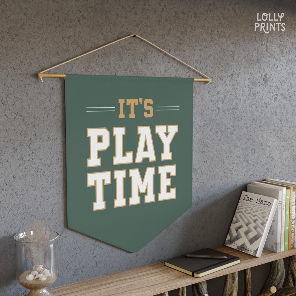 It's Play Time Football Pennant