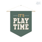 It's Play Time Football Pennant