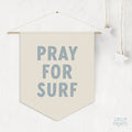 Pray For Surf Pennant