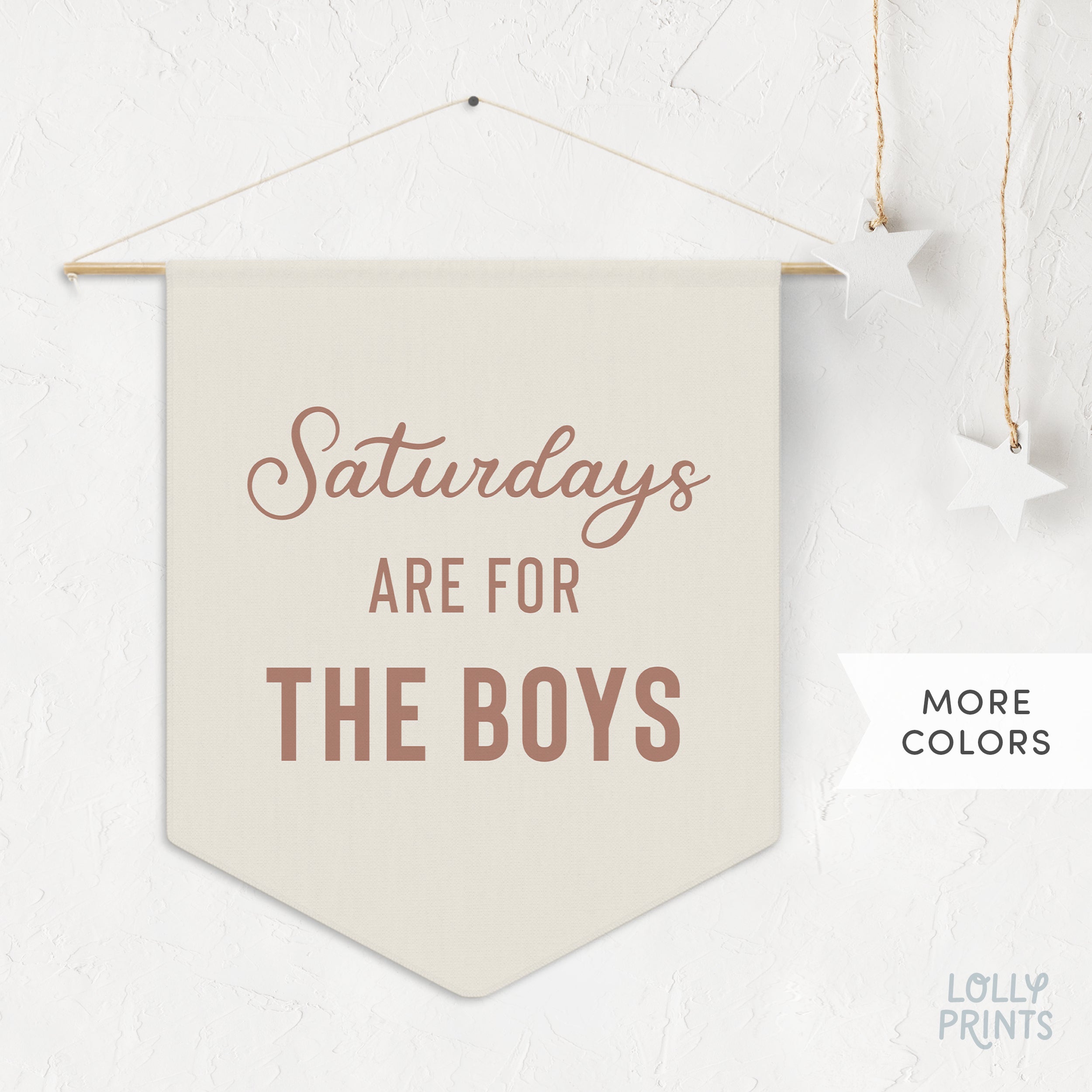 Saturdays Are For The Boys Pennant