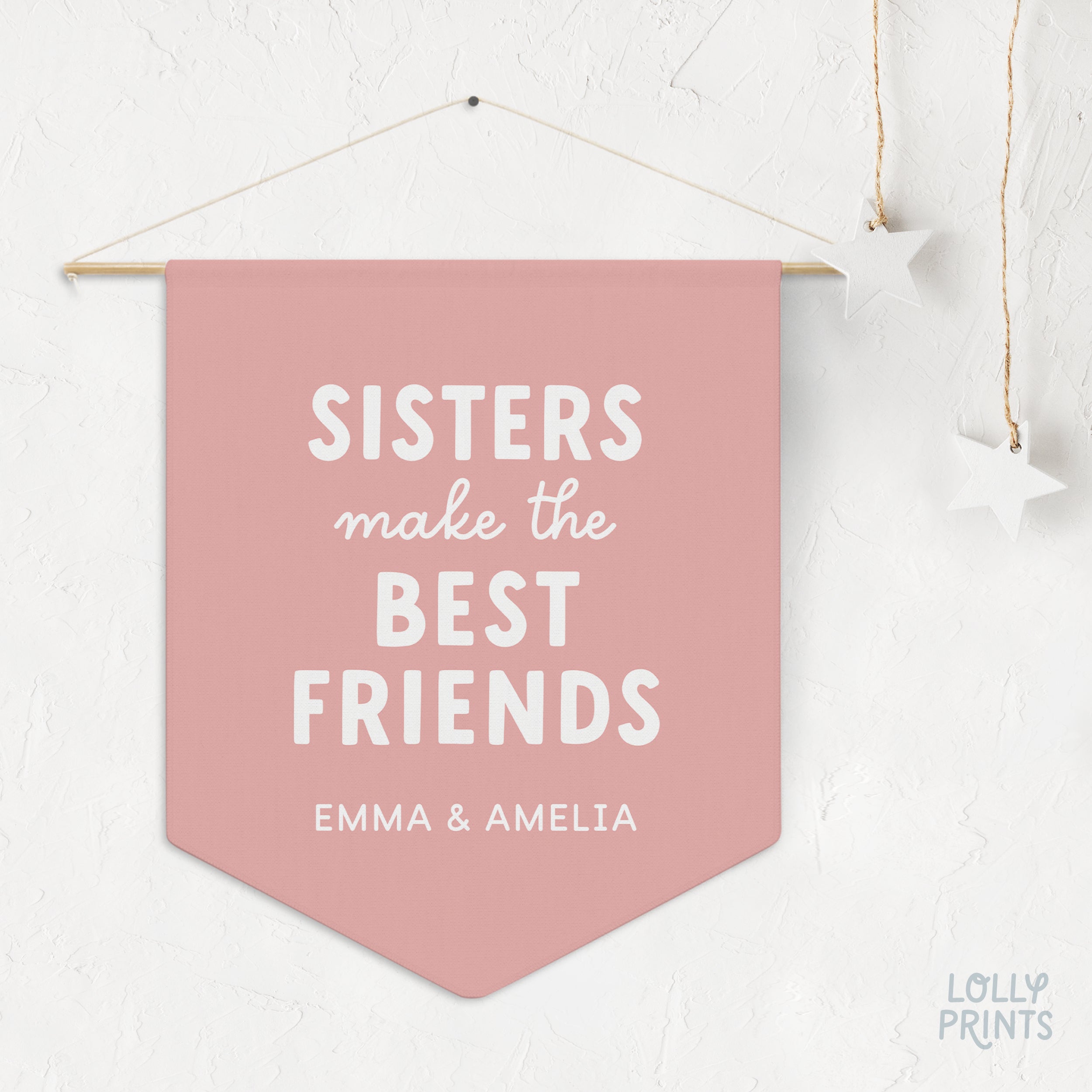 Personalized Sisters Make The Best Friends Pennant