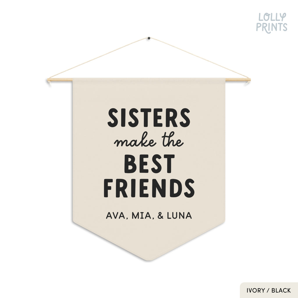 Personalized Sisters Make The Best Friends Pennant