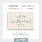 Personalized Long Live Brotherhood Script Boy Room Print
