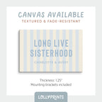 Personalized Long Live Sisterhood Stripes Girl Room Print